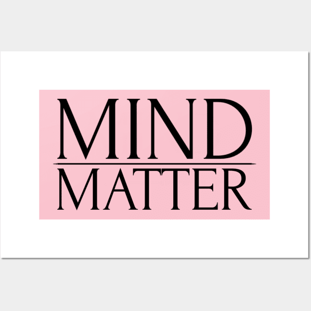 Mind (over) Matter Wall Art by TimelessJourney